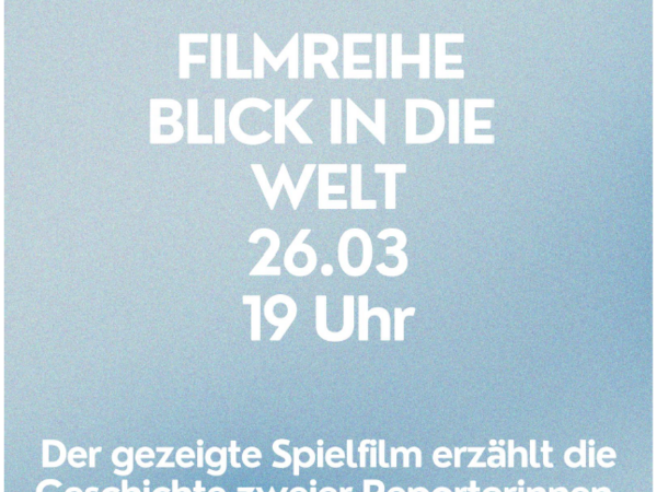 Filmreihe "Blick in die Welt" im März 2026
